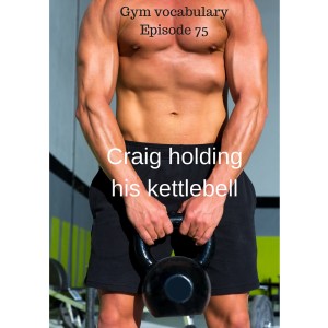 Craig holding his kettlebell (1)