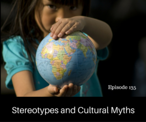 Stereotypes and cultural myths