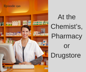 At the Chemist’s, Pharmacy or Drugstore – AIRC190