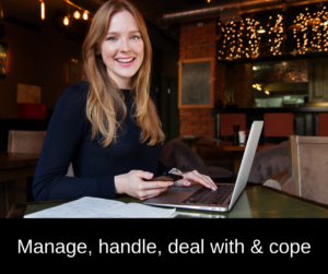 Manage, handle, deal with, cope – AIRC317
