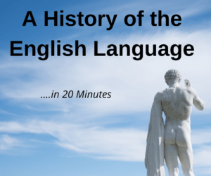 A History of the English Language in 20 Minutes – AIRC320