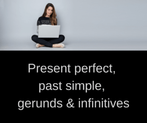 Present perfect, past simple, gerunds, infinitives – AIRC319