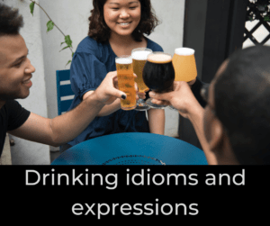 Drinking idioms and expressions – AIRC364