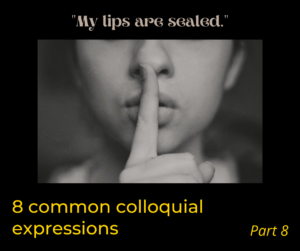 8 common colloquial expressions – Part 8 – AIRC391