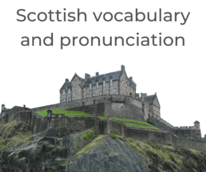 Scottish vocabulary and pronunciation – AIRC392