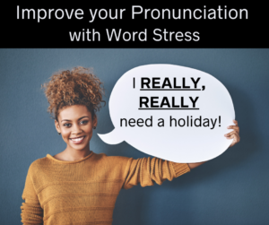 Improve your Pronunciation with Word Stress – AIRC446