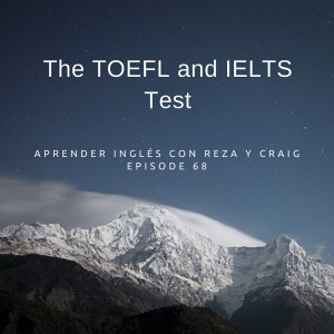 The TOEFL and IELTS Test – AIRC68