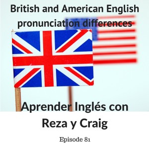 British and American English pronunciation differences