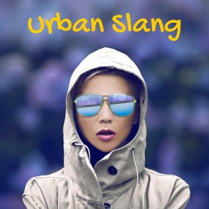 Urban slang and more mispronounced words – AIRC103