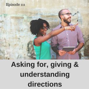 Asking for, giving & understanding directions