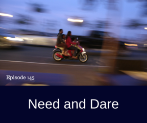 need and dare