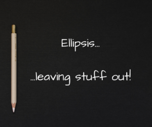 Ellipsis…leaving stuff out – AIRC266