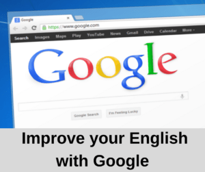 Using Google to Improve your English – AIRC323
