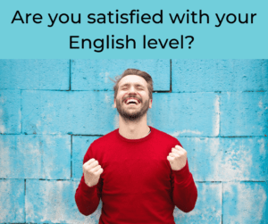 Are you satisfied with your English level? – AIRC366