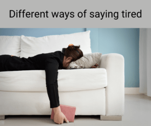 Different ways of saying tired – AIRC402