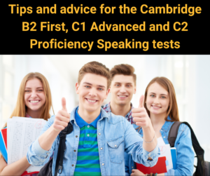 Tips and advice for the Cambridge B2 First, C1 Advanced and C2 Proficiency Speaking tests – AIRC483